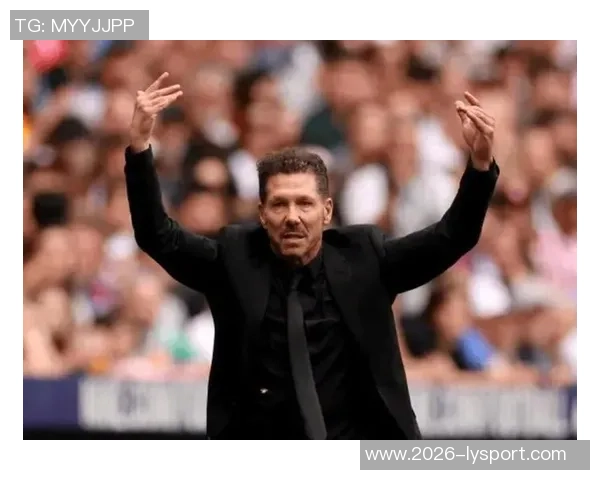 西蒙尼强调球队组合的重要性不看名气只重实用性与贡献 西蒙尼强调球队组合的重要性不看名气只重实用性与贡献